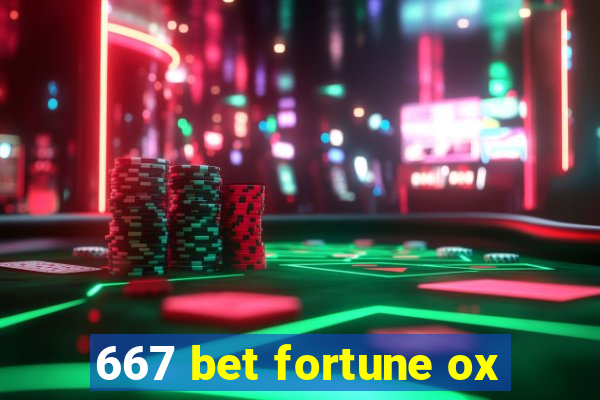 667 bet fortune ox